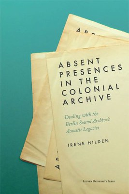 Absent Presences in the Colonial Archive