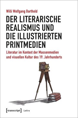 Der literarische Realismus und die illustrierten Printmedien