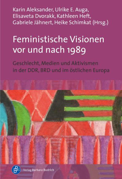 Feministische Visionen vor und nach 1989